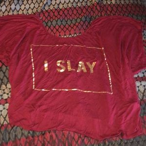 I Slay Burgundy Shirt
